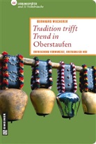Bernhard Wucherer - Tradition trifft Trend in Oberstaufen
