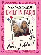  Emily in Paris, Emily in Paris - Emily in Paris: Paris, J'Adore! - The Official Authorized Companion