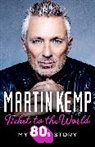 Martin Kemp - Ticket to the World