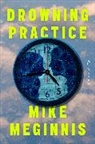 Mike Meginnis - Drowning Practice