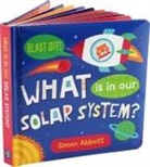 Simon Abbot, Simon Abbott, Simon Abbot - What Is in Our Solar System?
