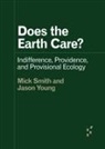 Mick Smith, Mick/ Young Smith, Jason Young - Does the Earth Care?