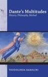 Teodolinda Barolini - Dante''s Multitudes