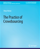 Omar Alonso - The Practice of Crowdsourcing