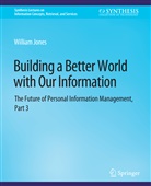 William Jones - Building a Better World with Our Information