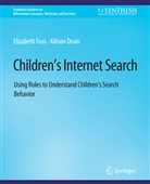 Allison Druin, Elizabeth Foss - Children's Internet Search