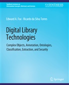 Ricardo da Silva Torres, Edward A Fox, Edward A. Fox - Digital Library Technologies