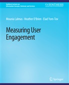 Mounia Lalmas, Heather O'Brien, Elad Yom-Tov - Measuring User Engagement