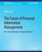 William Jones - The Future of Personal Information Management, Part I