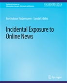 Sanda Erdelez, Borchuluun Yadamsuren - Incidental Exposure to Online News