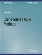 Hugh Beyer - User-Centered Agile Methods