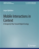 Jesper Kjeldskov - Mobile Interactions in Context