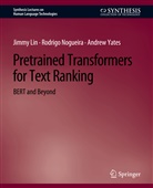 Jimmy Lin, Rodrigo Nogueira, Andrew Yates - Pretrained Transformers for Text Ranking
