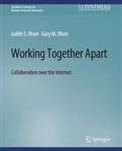 Gary Olson, Judy Olson, Judy S Olson, Judy S. Olson - Working Together Apart