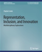 Clayton Lewis - Representation, Inclusion, and Innovation