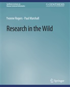 Paul Marshall, Yvonne Rogers - Research in the Wild