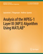Andreas Spanias, Jayaraman Thiagarajan - Analysis of the MPEG-1 Layer III (MP3) Algorithm using MATLAB