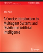 Nikos Kolobov, Nikos Vlassis - A Concise Introduction to Multiagent Systems and Distributed Artificial Intelligence