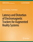 Henry Himberg, Yuichi Motai - Latency and Distortion of Electromagnetic Trackers for Augmented Reality Systems
