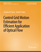 David Frakes, Christine M Zwart, Christine M. Zwart - Control Grid Motion Estimation for Efficient Application of Optical Flow