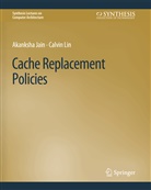 Akanksha Jain, Calvin Lin - Cache Replacement Policies