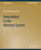Rajeev Balasubramonian - Innovations in the Memory System