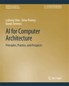 Lizhong Chen, Daniel Jiménez, Drew Penney - AI for Computer Architecture