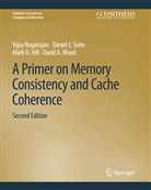 Mark D et a Hill, Mark D. Hill, Vijay Nagarajan, Daniel J Sorin, Daniel J. Sorin, David A. Wood - A Primer on Memory Consistency and Cache Coherence, Second Edition