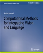 Kenichi Kanatani, Yasuyuki Sugaya - Computational Methods for Integrating Vision and Language
