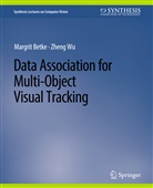 Margrit Betke, Zheng Wu - Data Association for Multi-Object Visual Tracking