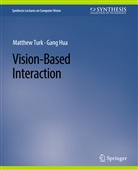 Ahmed Elgammal, Gang Hua, Matthew Turk - Vision-Based Interaction