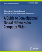 Mohammed Bennamoun, Salman Khan, Hossein Rahmani, Syed Afaq Ali Shah - A Guide to Convolutional Neural Networks for Computer Vision
