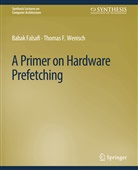 Babak Falsafi, Thomas F Wenisch, Thomas F. Wenisch - A Primer on Hardware Prefetching