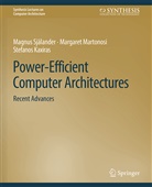 Ste Kaxiras, Stefanos Kaxiras, Margaret Martonosi, Magnus Själander - Power-Efficient Computer Architectures