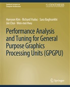 Sara Baghsorkhi, Sara et al Baghsorkhi, Jee Choi, Wen-mei W. Hwu, Hyesoon Kim, Richard Vuduc - Performance Analysis and Tuning for General Purpose Graphics Processing Units (GPGPU)