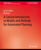 Blai Bonet, Hector Geffner, Hector Radanovic, Blai Bonet - A Concise Introduction to Models and Methods for Automated Planning