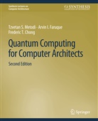 Arvin I Faruque, Arvin I. Faruque, Tzvetan Metodi - Quantum Computing for Computer Architects, Second Edition