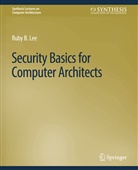 Ruby B Lee, Ruby B. Lee - Security Basics for Computer Architects