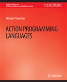 Michael Hexmoor, Michael Thielscher - Action Programming Languages
