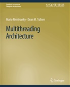 Mario Nemirovsky, Dean Tullsen - Multithreading Architecture