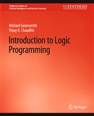 Vinay K Chaudhri, Vinay K. Chaudhri, Michael Genesereth, Michael Michael Genesereth, Vinay K. Vinay K. Chaudhri - Introduction to Logic Programming