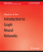 Jie Jie Zhou, Zhiyuan Liu, Zhiyuan Zhiyuan Liu, Jie Zhou - Introduction to Graph Neural Networks