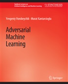 Murat Kantarcioglu, Murat Shi, Yevgeniy Tu, Yevgeniy Vorobeychik - Adversarial Machine Learning