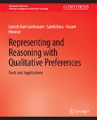 Samik Basu, Samik Cheng, Vasant Honavar, Ganesh Ram Liu, Ganesh Ram Santhanam, Vasant Honavar - Representing and Reasoning with Qualitative Preferences