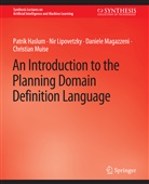 Christian Christian Muise, Daniele Magazzeni, Daniele Daniele Magazzeni, Patrik Haslum, Patrik Kulkarni, Nir Lipovetzky... - An Introduction to the Planning Domain Definition Language