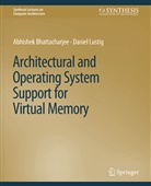 Abhishek Bhattacharjee, Daniel Lustig - Architectural and Operating System Support for Virtual Memory