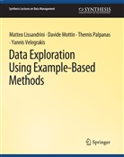 Matteo Lissandrini, Davide Mottin, Themi Palpanas, Themis Palpanas, Yannis Velegrakis - Data Exploration Using Example-Based Methods