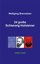 Wolfgang Brenneisen - 24 große Schleswig-Holsteiner