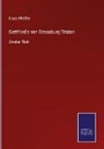 Franz Pfeiffer - Gottfried's von Strassburg Tristan