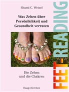 Shanti C Wetzel, Shanti C. Wetzel - Feet-Reading: Was Zehen über Persönlichkeit und Gesundheit verraten